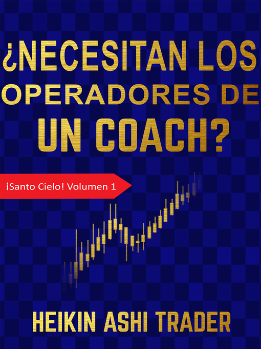 Title details for ¿Necesitan los Operadores de un Coach? by Heikin Ashi Trader - Available